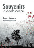 Couverture du livre « Souvenirs d'adolescence » de Jean Rossin aux éditions Amalthee