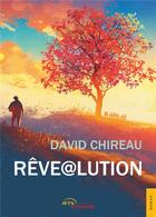Couverture du livre « Rêve@lution » de David Chireau aux éditions Jets D'encre