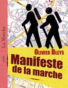 Couverture du livre « Manifeste de la marche » de Olivier Bleys aux éditions Elytis