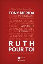 Couverture du livre « Ruth pour toi » de Tony Merida aux éditions Blf Europe