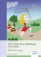 Couverture du livre « Petit traité de la diabétique accomplie » de Marie-Pierre Jungas aux éditions Nombre 7