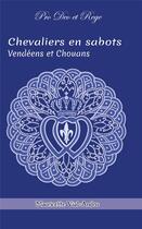 Couverture du livre « Chevaliers en sabots Tome 2 : Vendéens et chouans » de Mauricette Vial-Andru aux éditions Saint Jude