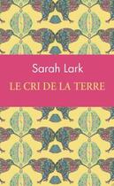 Couverture du livre « Le cri de la terre » de Sarah Lark aux éditions Archipoche