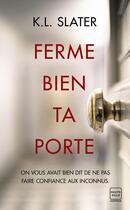 Couverture du livre « Ferme bien ta porte » de K. L. Slater aux éditions Hauteville