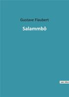 Couverture du livre « Salammbo » de Flaubert Gustav aux éditions Culturea