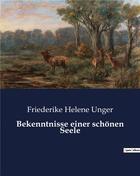 Couverture du livre « Bekenntnisse einer schonen seele » de Unger F H. aux éditions Culturea