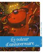 Couverture du livre « Le voleur d'anniversaire » de Frederic Pillot et Olivier Souille et Laurent Souille aux éditions Milan