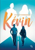 Couverture du livre « Kévin » de Pommereau Cecile aux éditions Noir D'absinthe