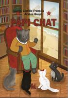 Couverture du livre « Papi chat » de Camille Franncois et Ardene Goupil et Clara Menon aux éditions Vent-des-lettres