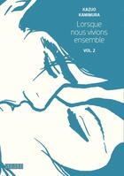 Couverture du livre « Lorsque nous vivions ensemble Tome 2 » de Kazuo Kamimura aux éditions Kana