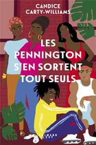 Couverture du livre « Les Pennington s'en sortent tout seuls » de Candice Carty-Williams aux éditions Calmann-levy
