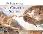 Couverture du livre « Un pèlerinage à la chapelle Sixtine » de  aux éditions Salvator