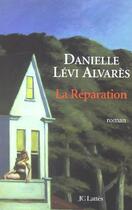 Couverture du livre « La réparation » de Levi-Alvares-D aux éditions Lattes