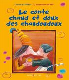 Couverture du livre « Le conte chaud et doux des chaudoudoux » de Claude Steiner et Pef aux éditions Intereditions