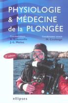 Couverture du livre « Physiologie et médecine de la plongée (2e édition) » de Broussolle et Meliet aux éditions Ellipses