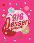 Couverture du livre « Ze big dessert » de Benoit Molin aux éditions La Martiniere