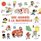 Couverture du livre « Une journée à la maternelle » de Aki et Camille Giordani-Caffet aux éditions La Martiniere Jeunesse