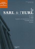 Couverture du livre « Guide juridique et pratique de la SARL et EURL » de Jean-Claude Lemoine aux éditions De Vecchi