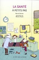 Couverture du livre « La santé à petits pas » de Zurcher/Puech aux éditions Actes Sud