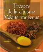 Couverture du livre « Trésors de la cuisine méditerranéenne » de Alice Delvaille aux éditions Edisud