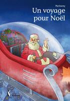 Couverture du livre « Un voyage pour Noël » de Mariea Reillon aux éditions Societe Des Ecrivains