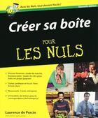 Couverture du livre « Créer sa boîte pour les nuls (2e édition) » de Laurence De Percin aux éditions First