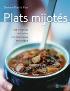 Couverture du livre « Plats mijotes » de Donna-Marie Pye aux éditions De L'homme