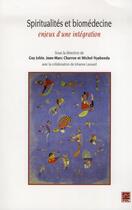 Couverture du livre « Spiritualités et biomédecine : enjeux d'une intégration » de  aux éditions Presses De L'universite De Laval