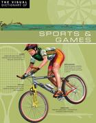 Couverture du livre « The Visual Dictionary of Sports & Games » de Jean-Claude Corbeil et Ariane Archambault aux éditions Quebec Amerique