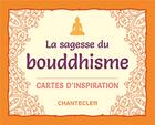 Couverture du livre « La sagesse du bouddhisme - cartes d'inspiration » de Vanderkerkhove C. aux éditions Chantecler