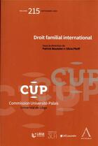 Couverture du livre « Droit international familial Tome 215 » de Silvia Pfeiff et Patrick Wautelet aux éditions Anthemis