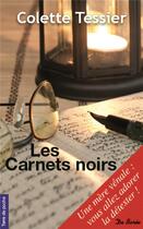 Couverture du livre « Les carnets noirs » de Colette Tessier aux éditions De Boree