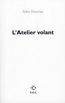 Couverture du livre « L'atelier volant » de Valere Novarina aux éditions P.o.l