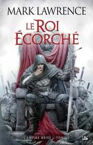 Couverture du livre « L'empire brisé Tome 2 : le roi écorché » de Mark Lawrence aux éditions Bragelonne