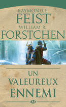 Couverture du livre « Les légendes de Krondor Tome 1 : un valeureux ennemi » de William R. Forstchen et Raymond Elias Feist aux éditions Bragelonne