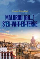 Couverture du livre « Malbrou(gh...) s'en-va-t-en-terre » de Colette Maestrati aux éditions Persee