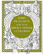 Couverture du livre « Album du Disque-Monde à colorier » de Terry Pratchett aux éditions L'atalante