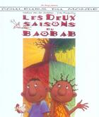Couverture du livre « Les deux saisons du baobab » de Brass-Van Der Straet aux éditions Ibis Rouge