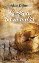 Couverture du livre « La baie des maudits » de Alain Dubos aux éditions Libra Diffusio