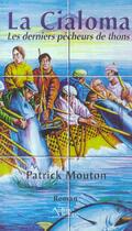 Couverture du livre « La cialoma, les derniers pecheurs de thons » de Patrick Mouton aux éditions Autres Temps