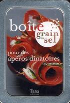 Couverture du livre « Aperos dinatoires - boite grain de sel » de Cahet/Cailleret aux éditions Tana