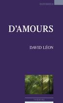 Couverture du livre « D'amours » de Leon David aux éditions Espaces 34