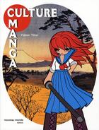 Couverture du livre « Culture manga » de Fabien Tillon aux éditions Nouveau Monde
