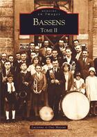 Couverture du livre « Bassens t.2 » de Guy Mayeur et Lucienne Mayeur aux éditions Editions Sutton
