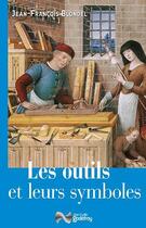 Couverture du livre « Les outils et leurs symboles » de Jean-Francois Blondel aux éditions Jean-cyrille Godefroy