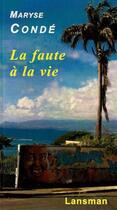Couverture du livre « La faute à la vie » de Maryse Conde aux éditions Lansman