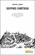 Couverture du livre « Sisyphes chretiens » de Gerard Labrot aux éditions Champ Vallon