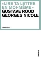 Couverture du livre « Gustave Roud - Georges Nicole ; correspondance 1920-1959 » de Roud/Nicole aux éditions Infolio