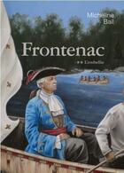 Couverture du livre « Frontenac t 02 l'embellie » de Micheline Bail aux éditions Hurtubise