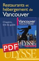 Couverture du livre « Restaurants et hébergement de Vancouver » de  aux éditions Ulysse